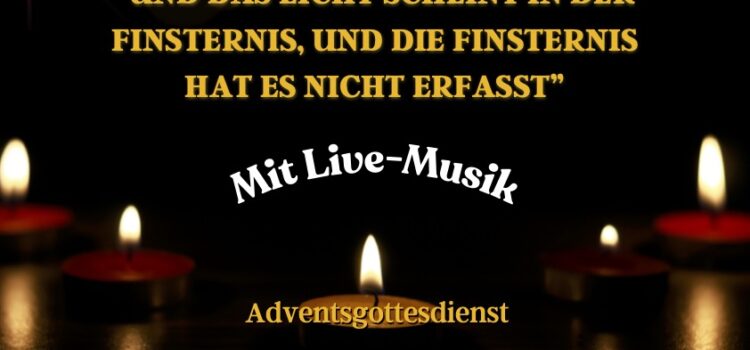 Einladung zum Adventsgottesdienst Einladung zum Adventsgottesdienst